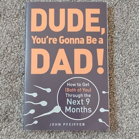 Dude,‎ You're Gonna Be a Dad! Paperback Book - Picture 3 of 7